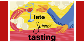 Late Summer Tasting